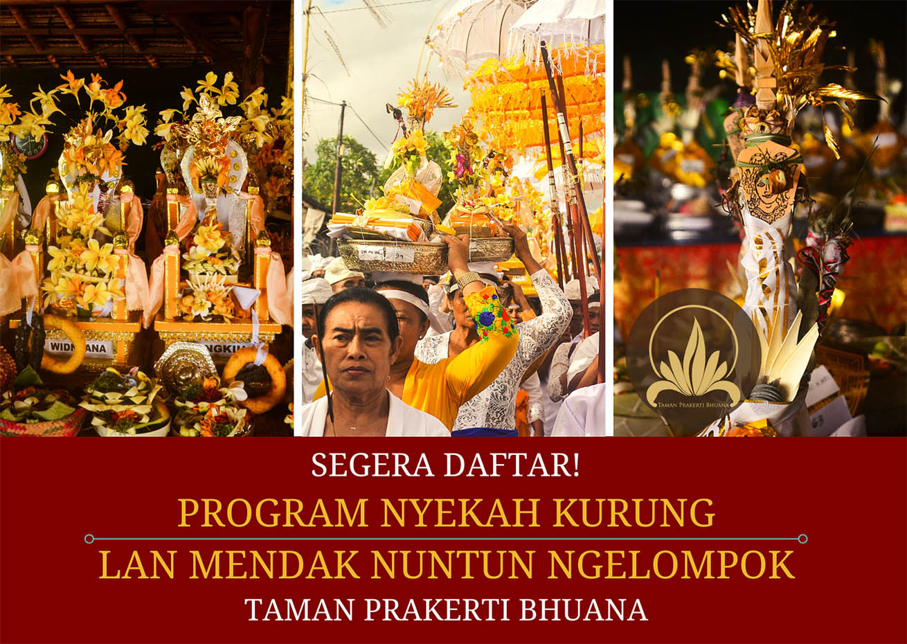 Taman Prakerti Bhuana Nangun Yadnya Nyekah Kurung lan Mendak Nuntun Leluhur